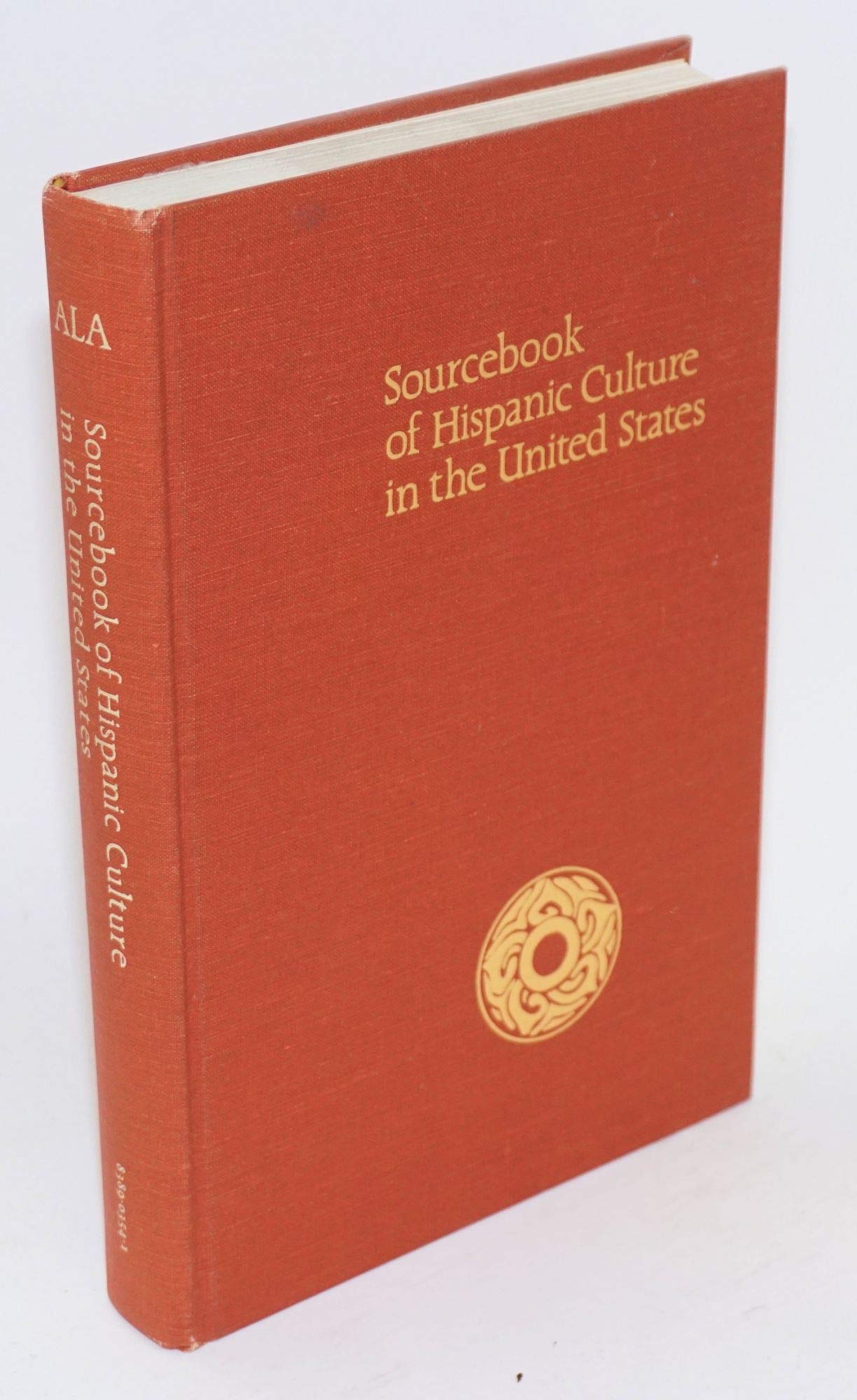Source Book of Hispanic Culture in the United States,Used