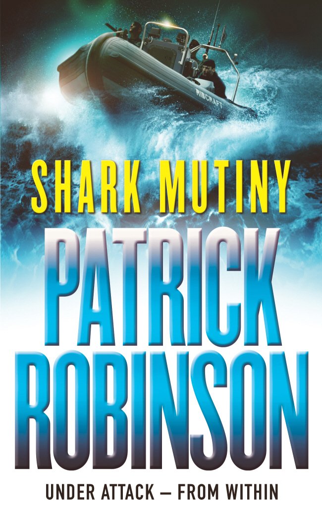 The Shark Mutiny: a horribly compelling and devastatingly thrilling adventure that will get under the skin...,Used