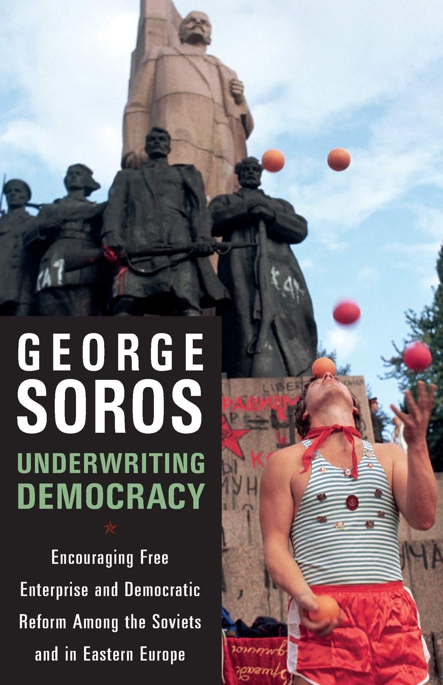 Underwriting Democracy: Encouraging Free Enterpirse And Democratic Reform Among The Soviets And In Eastern Europe