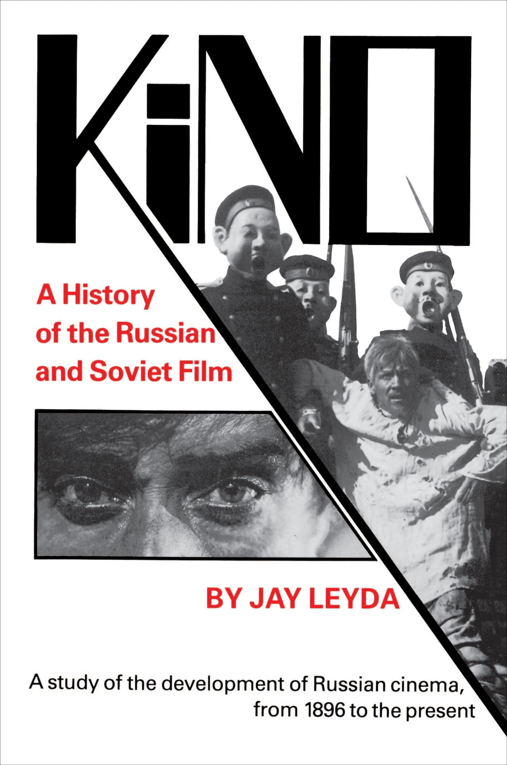 Kino: A History of the Russian and Soviet Film,New