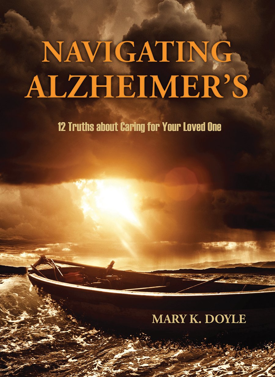 Navigating Alzheimer's: 12 Truths about Caring for Your Loved One,Used