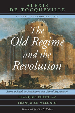 The Old Regime and the Revolution, Volume I: The Complete Text,Used