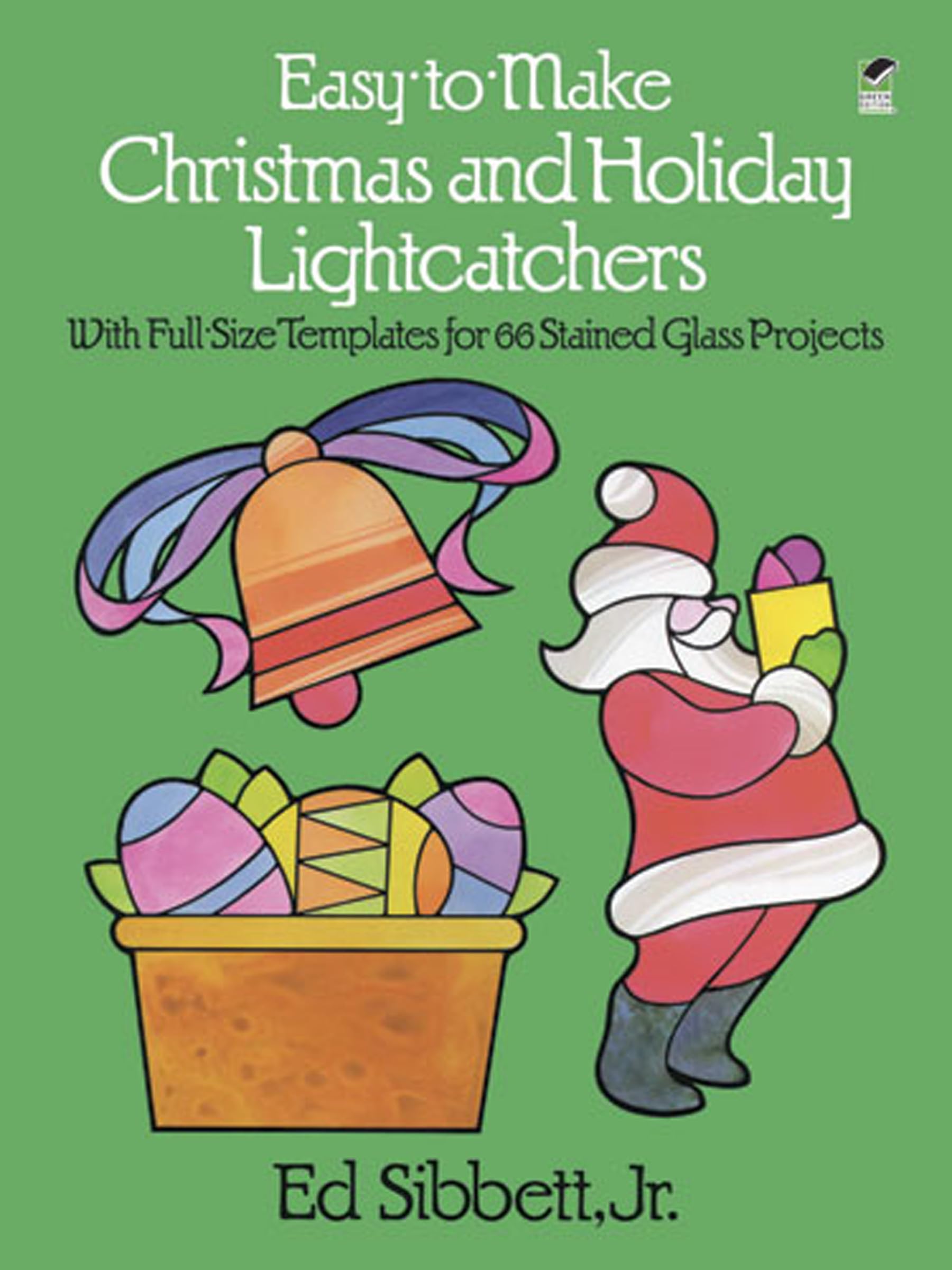 EasytoMake Christmas and Holiday Lightcatchers: With FullSize Templates for 66 Stained Glass Projects (Dover Crafts: Stained ,Used