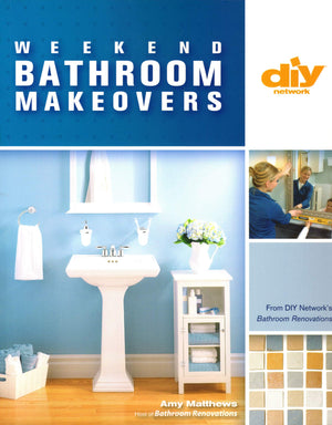 Weekend Bathroom Makeovers (DIY): Illustrated Techniques & Stylish Solutions from the Hit DIY Show Bathroom Renovations,Used