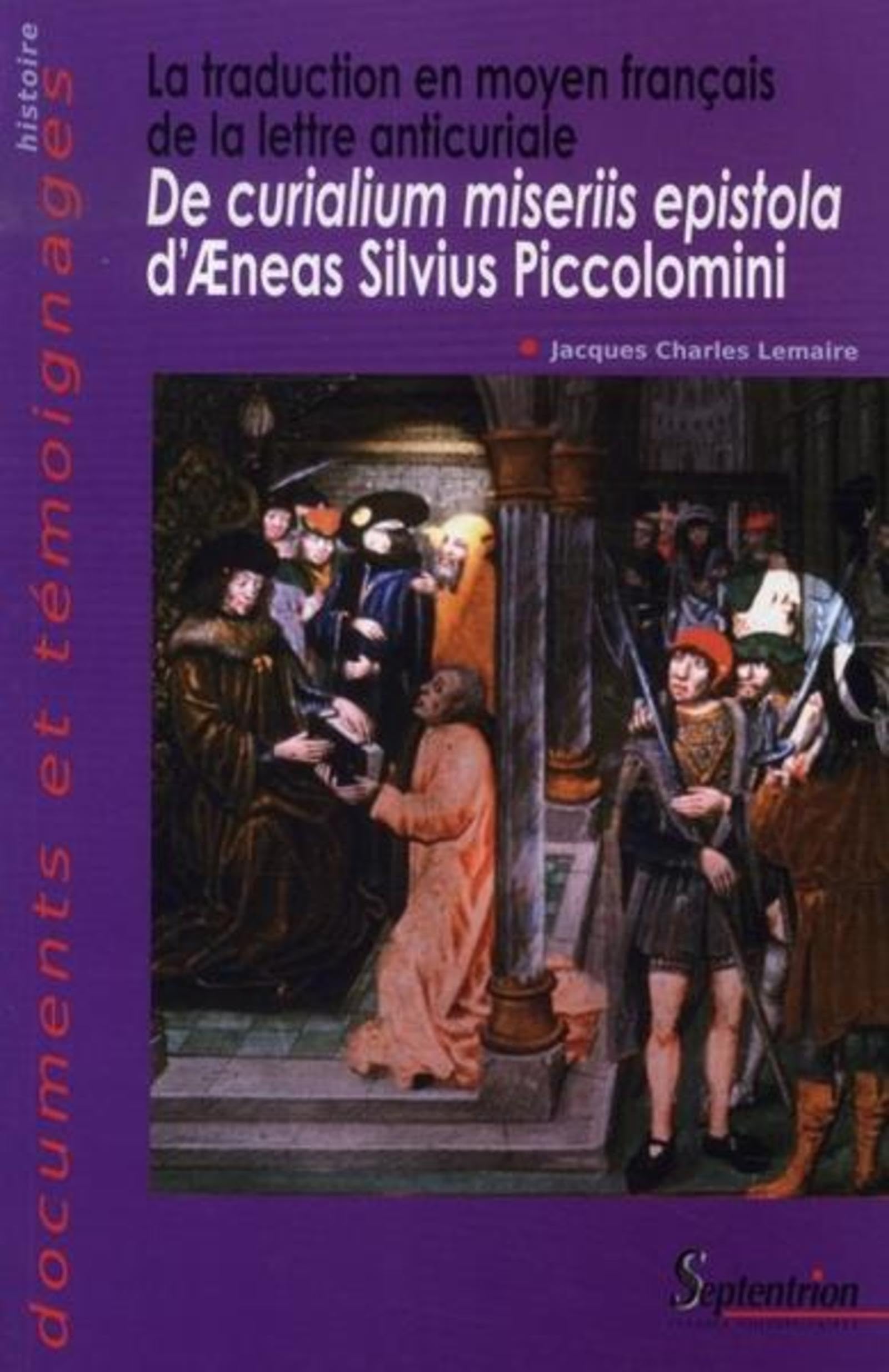La traduction en moyen franais de la lettre anticuriale: De curialium miseriis epistola d''neas Silvius Piccolomini,Used