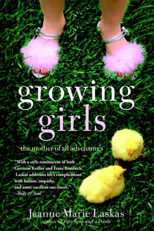 Growing Girls: The Mother of All Adventures,Used
