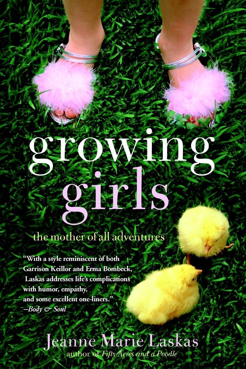 Growing Girls: The Mother of All Adventures,Used