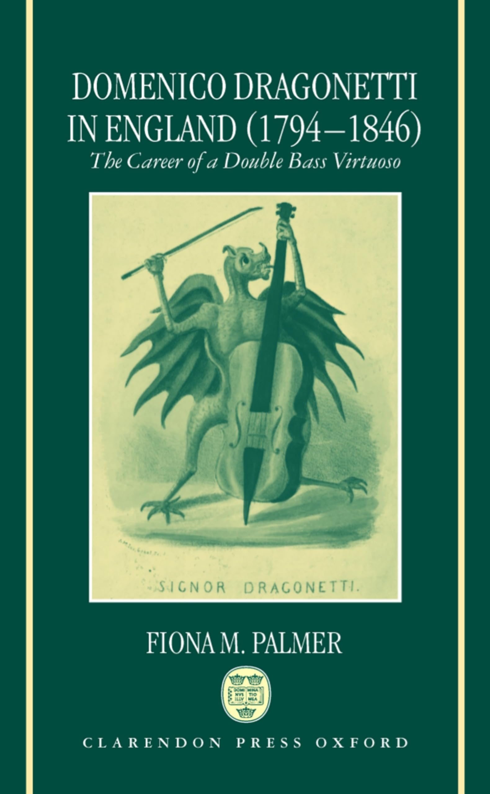 Domenico Dragonetti in England (17941846): The Career of a Double Bass Virtuoso,Used