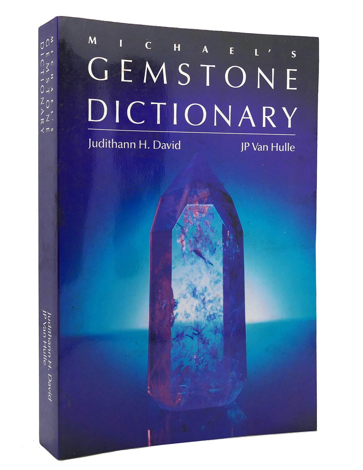 Michael'S Gemstone Dictionary: Metaphysical Properties Of Gems And Minerals (Michael Speaks Book)