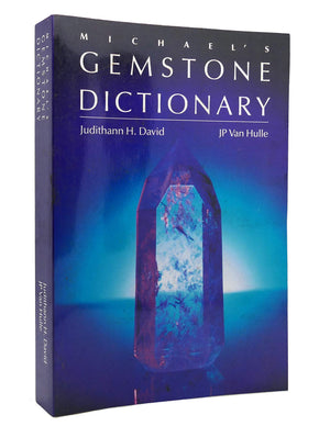 Michael'S Gemstone Dictionary: Metaphysical Properties Of Gems And Minerals (Michael Speaks Book)