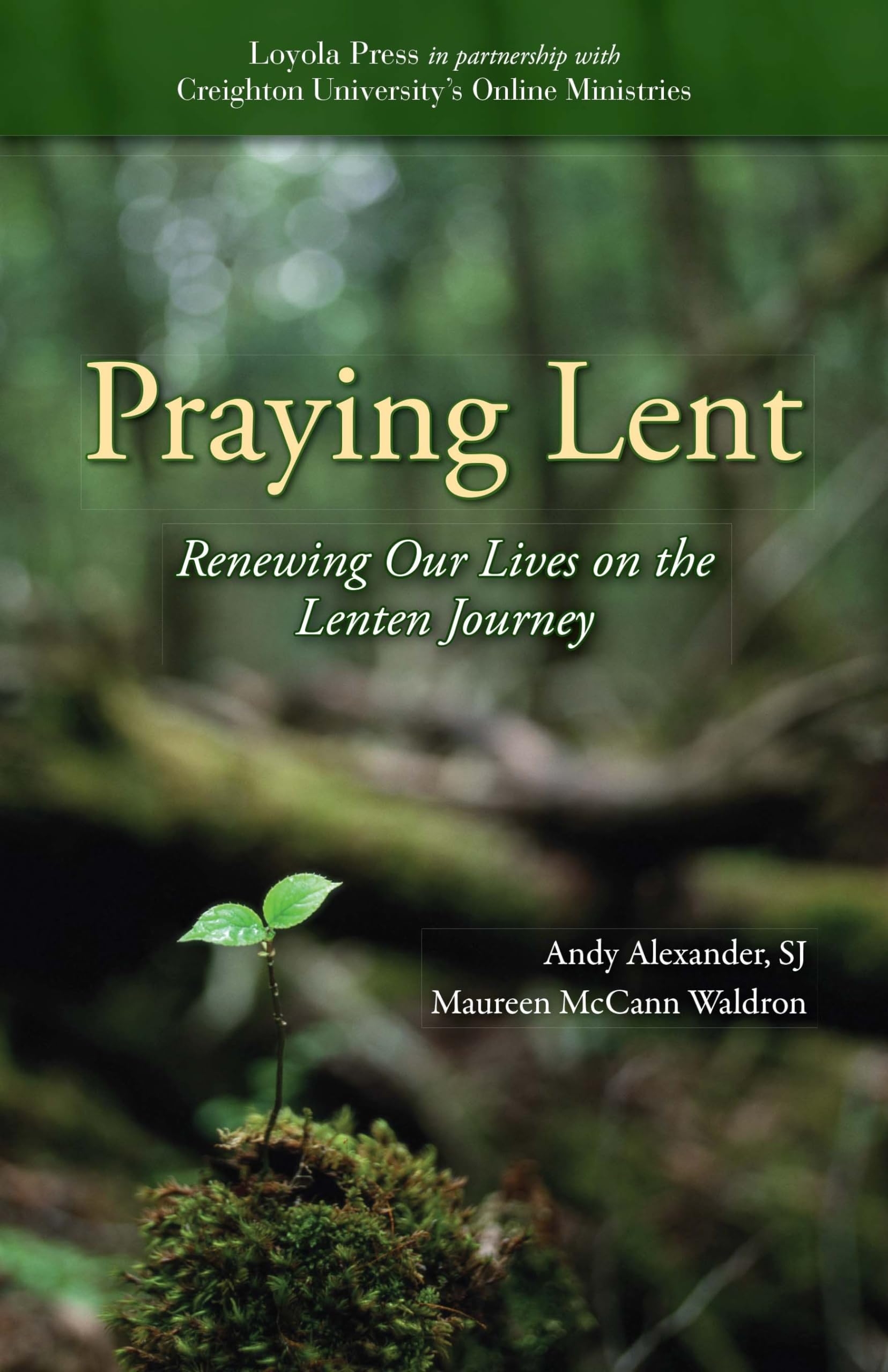 Praying Lent: Renewing Our Lives on the Lenten Journey,Used