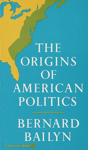 The Origins Of American Politics,New