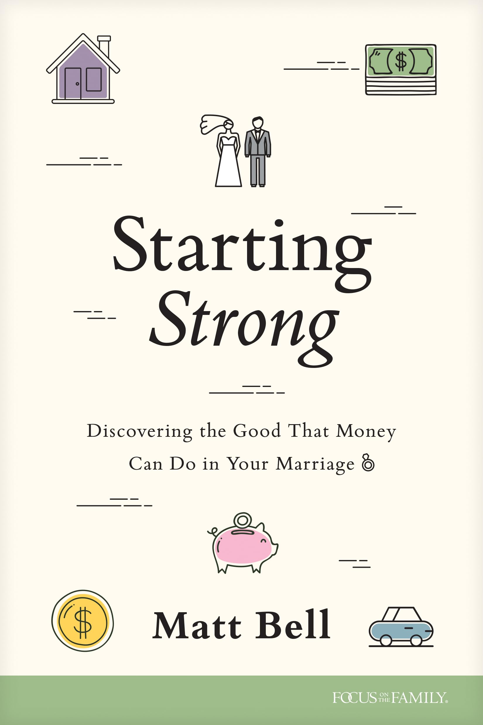 Starting Strong: Discovering The Good That Money Can Do In Your Marriage