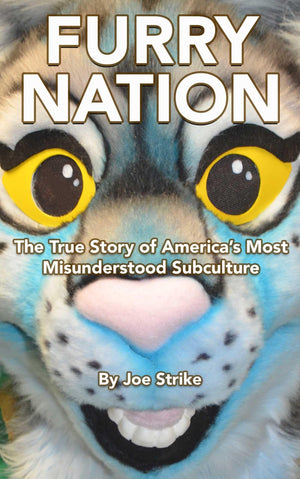 Furry Nation: The True Story Of America'S Most Misunderstood Subculture