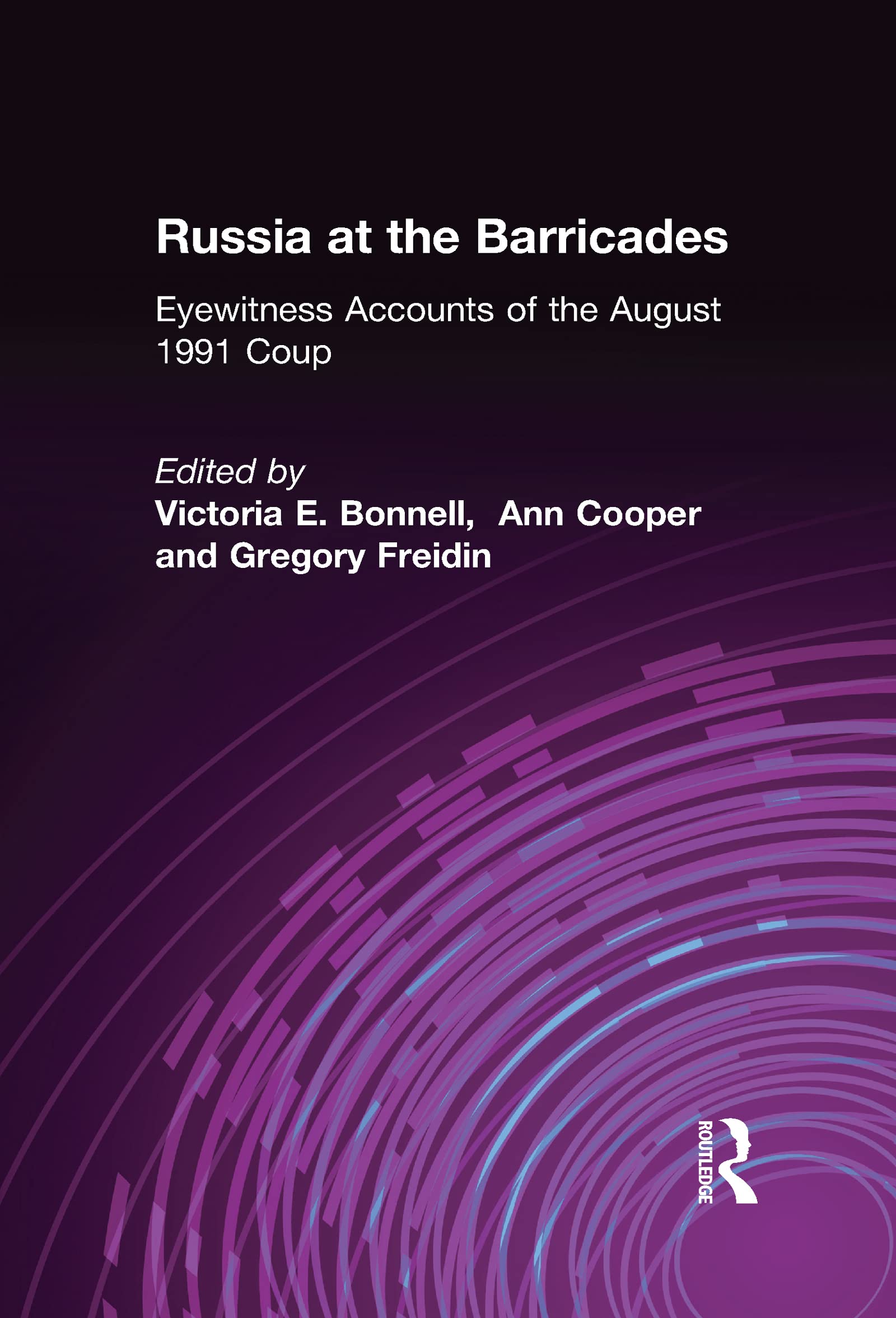 Russia at the Barricades: Eyewitness Accounts of the August 1991 Coup,Used
