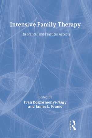 Intensive Family Therapy: Theoretical And Practical Aspects,Used