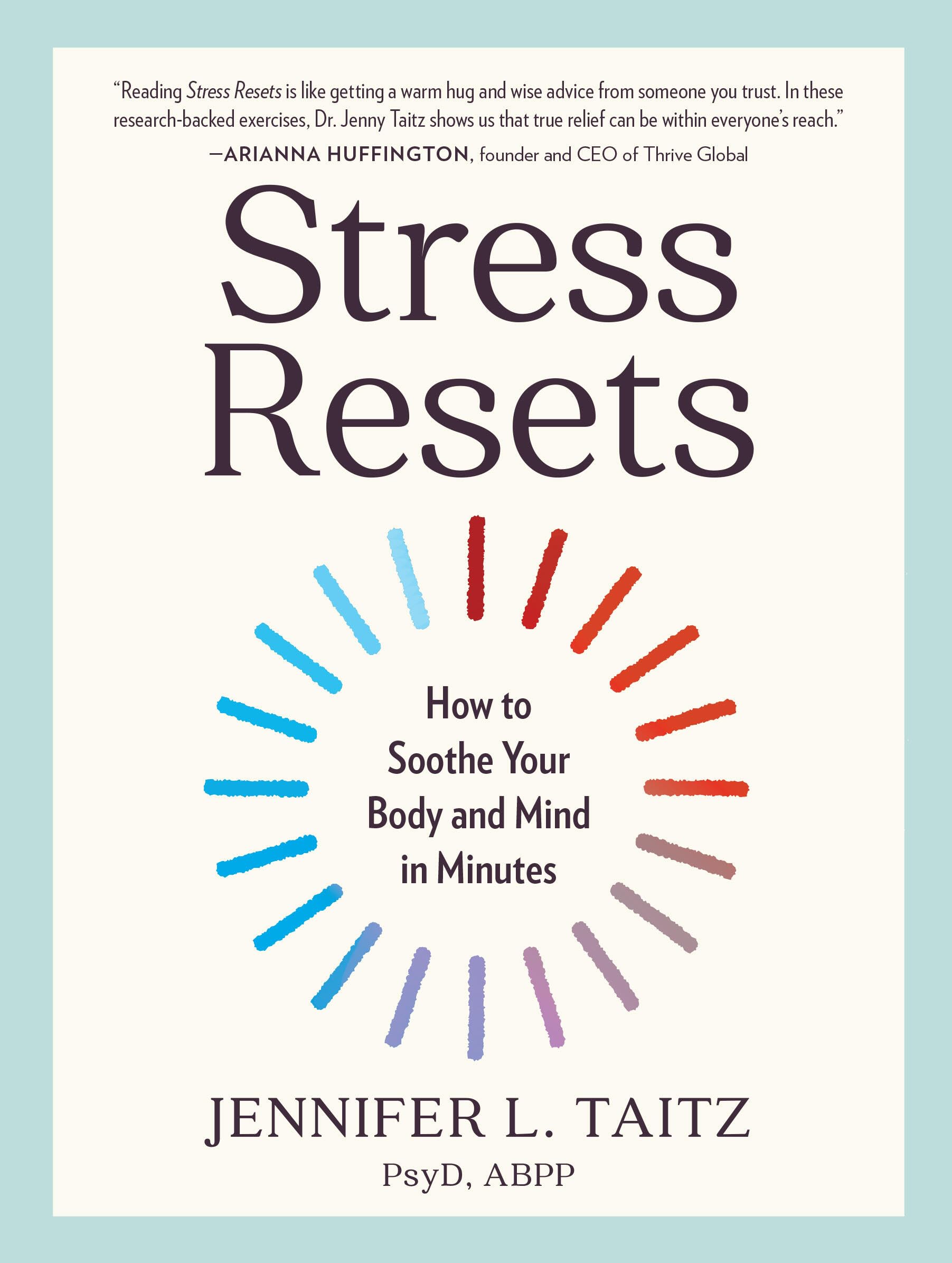 Stress Resets: How To Soothe Your Body And Mind In Minutes