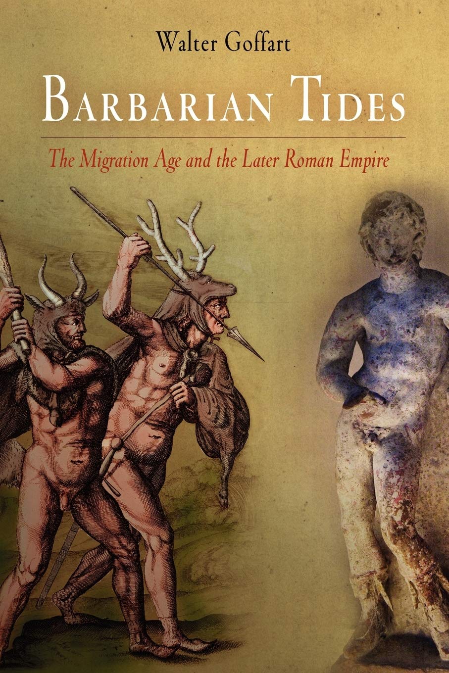 Barbarian Tides: The Migration Age And The Later Roman Empire (The Middle Ages Series),Used
