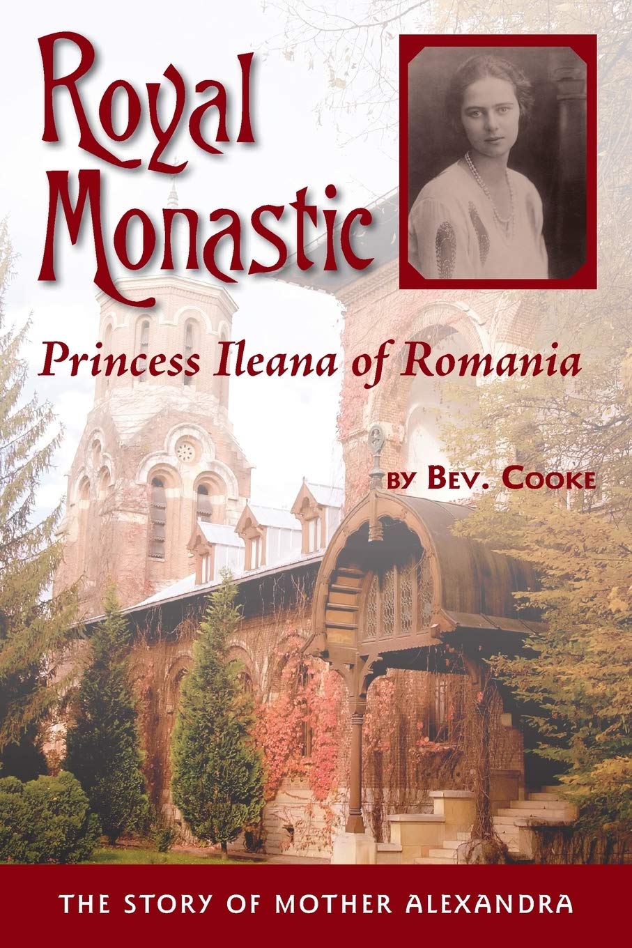 Royal Monastic: Princess Ileana Of Romania