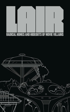 Lair: Radical Homes and Hideouts of Movie Villains (More...),Used