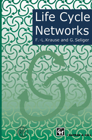 Life Cycle Networks: Proceedings of the 4th CIRP International Seminar on Life Cycle Engineering 2627 June 1997, Berlin, German,Used