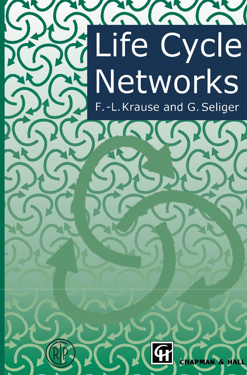 Life Cycle Networks: Proceedings of the 4th CIRP International Seminar on Life Cycle Engineering 2627 June 1997, Berlin, German,Used