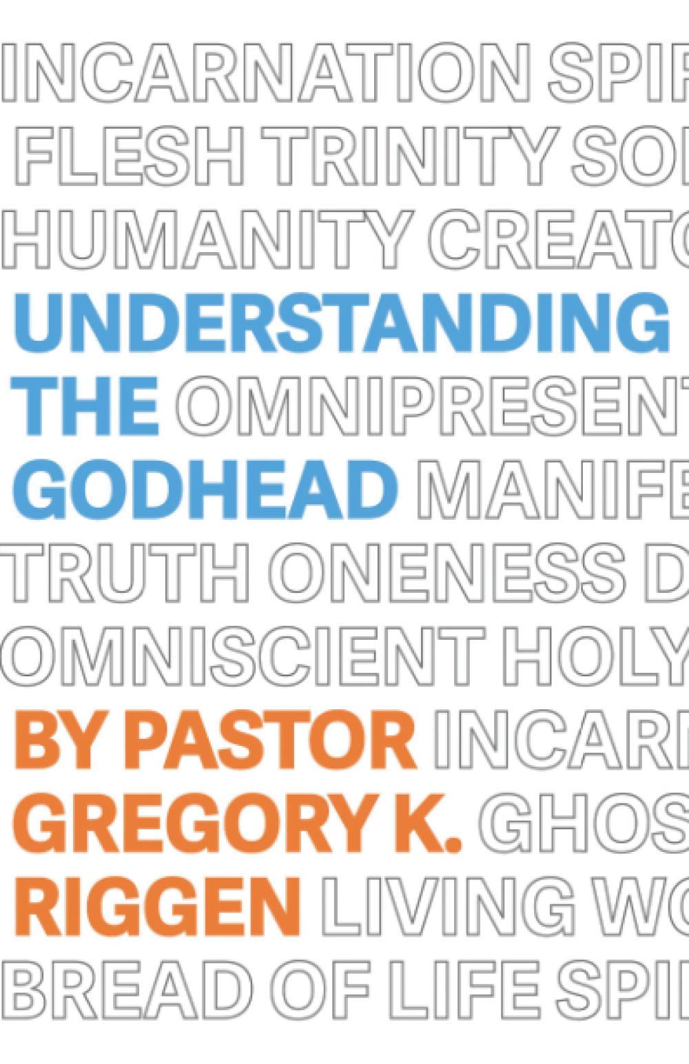 Understanding the Godhead (Understanding Apostolic Doctrine),Used