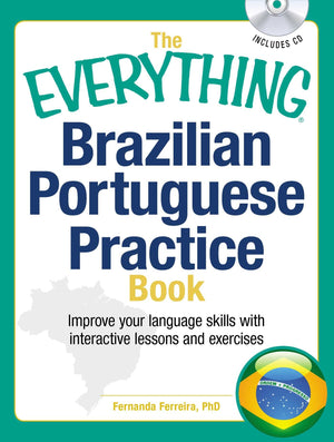 The Everything Brazilian Portuguese Practice Book: Improve your language skills with inteactive lessons and exercises (Everythin,Used