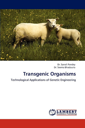 Transgenic Organisms: Technological Applications of Genetic Engineering,Used