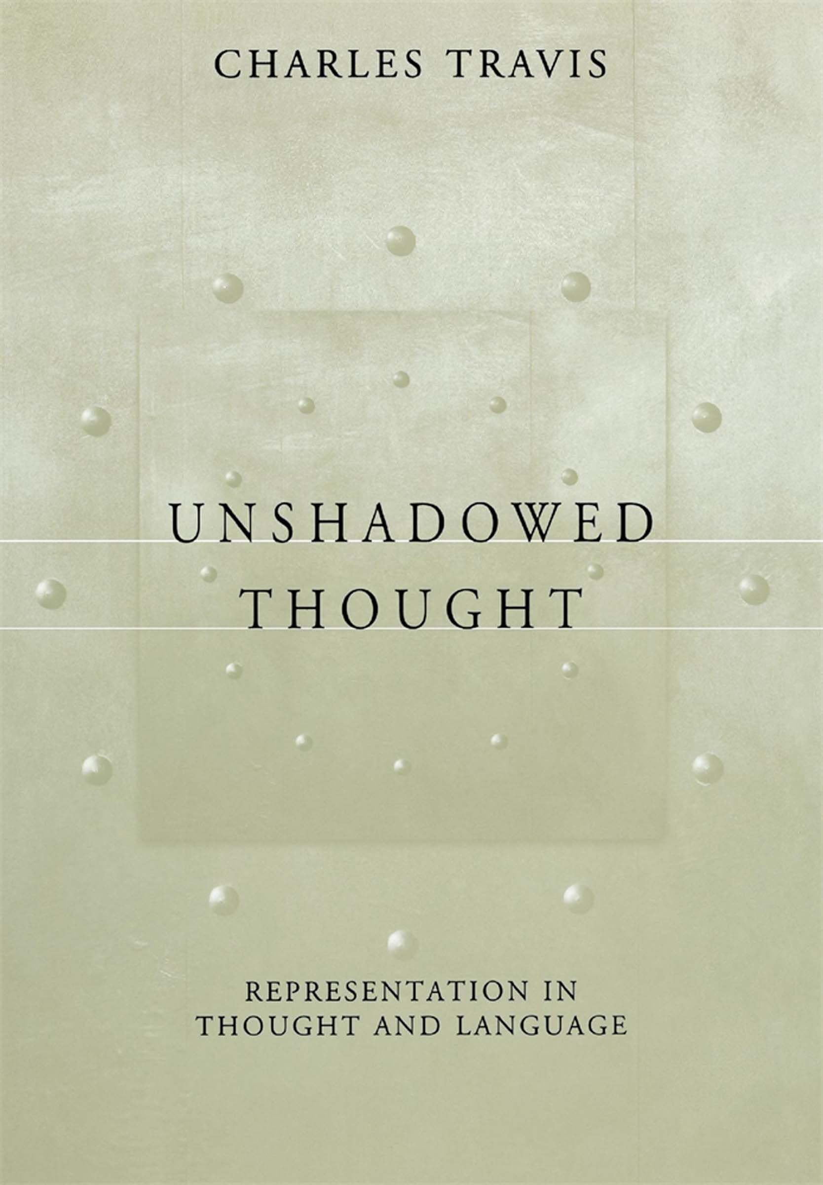 Unshadowed Thought: Representation in Thought and Language,Used