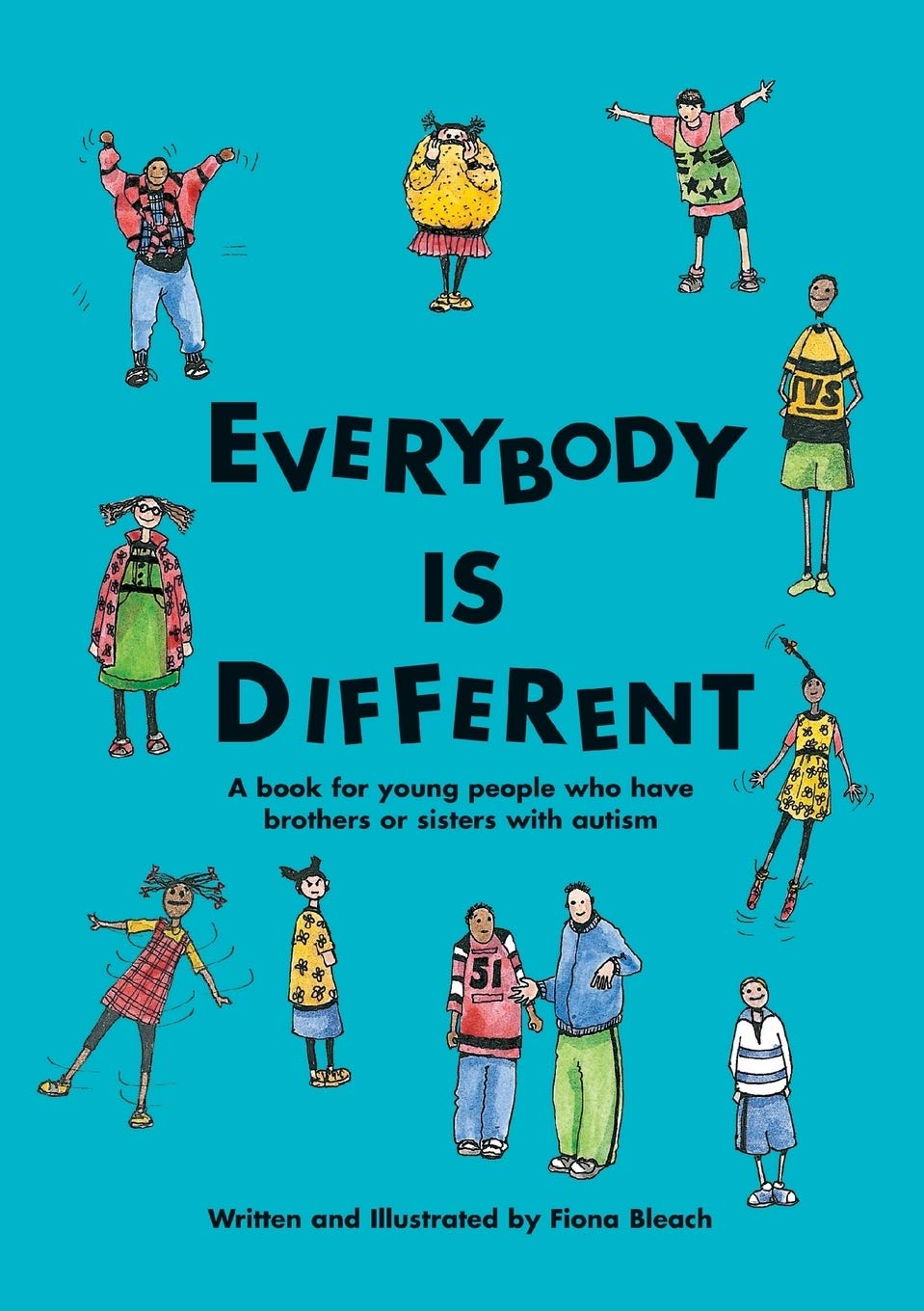 Everybody Is Different: A Book for Young People Who Have Brothers or Sisters With Autism,Used