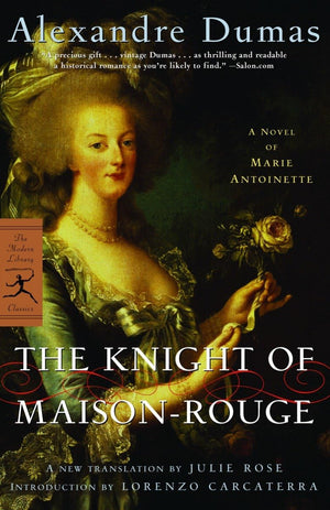 The Knight Of Maisonrouge: A Novel Of Marie Antoinette (Modern Library Classics),New