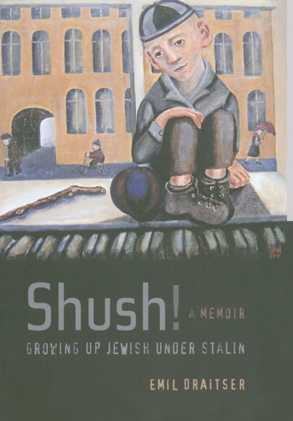 Shush! Growing Up Jewish under Stalin: A Memoir,Used