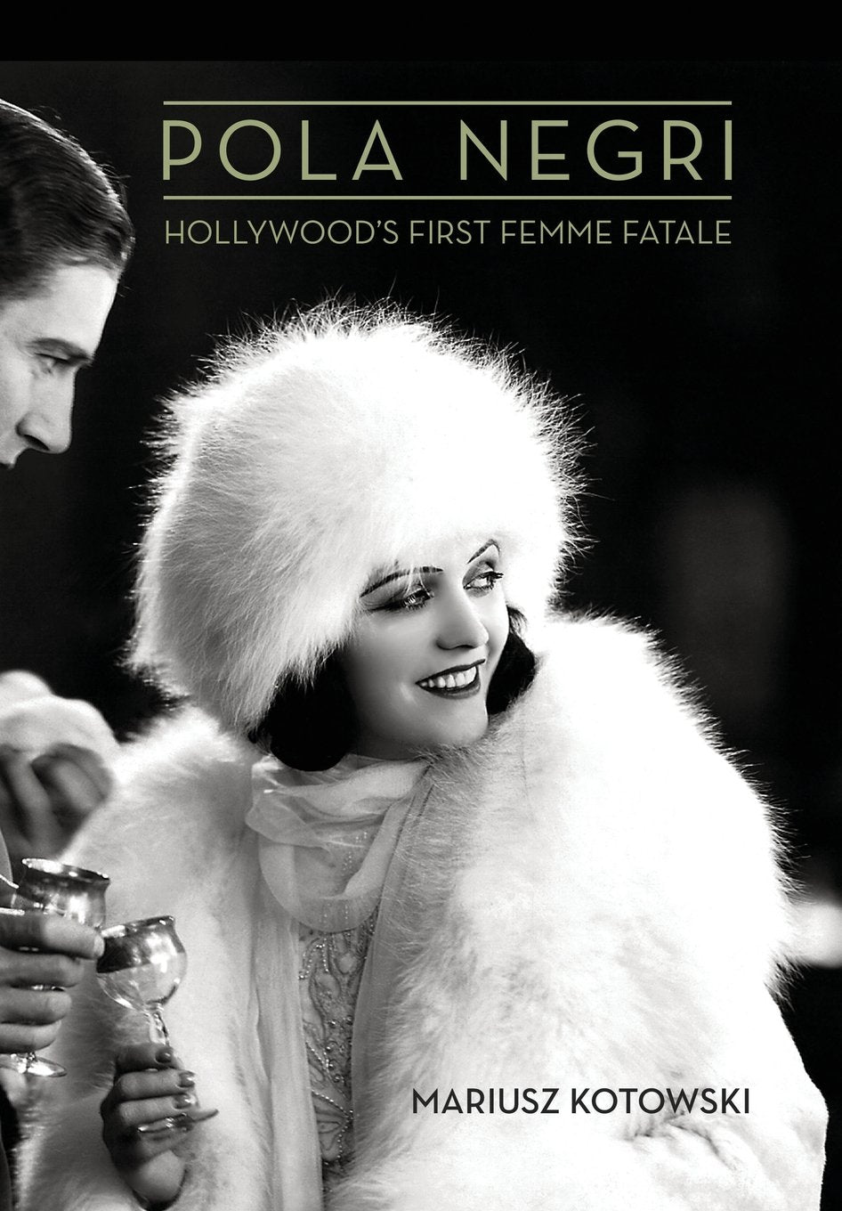 Pola Negri: Hollywoods First Femme Fatale (Screen Classics)
