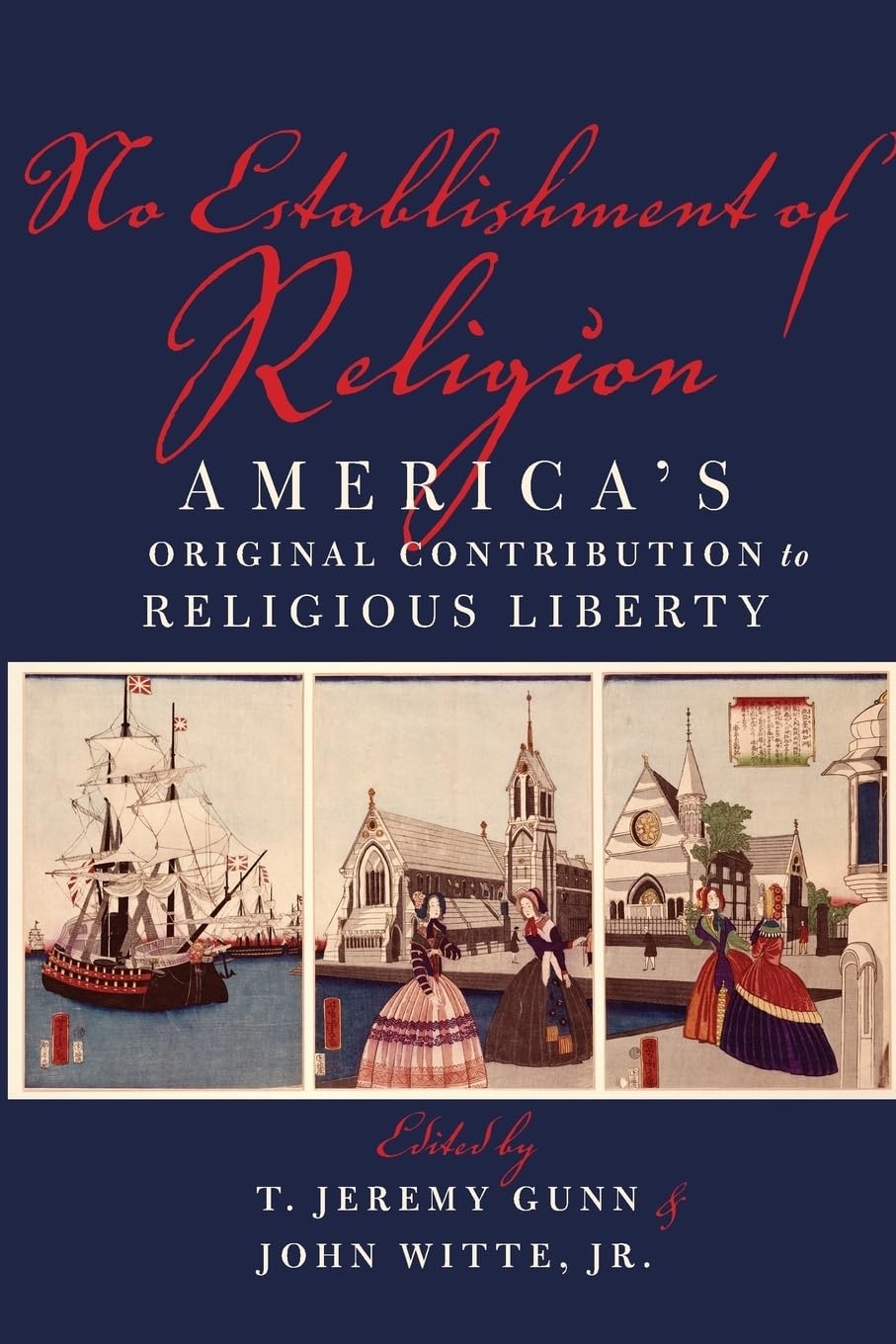 No Establishment of Religion: America's Original Contribution to Religious Liberty,Used