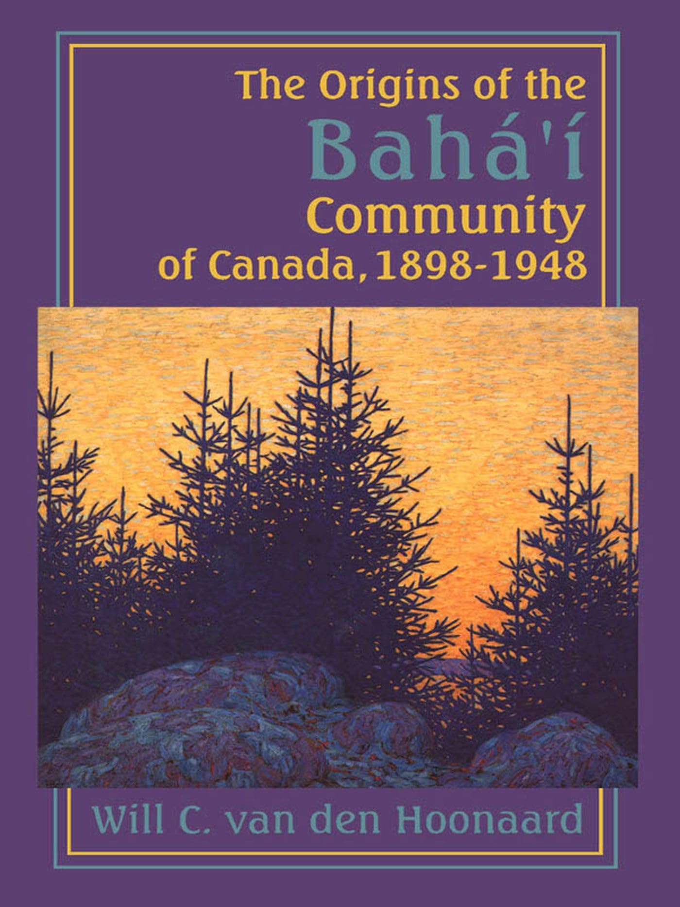 The Origins of the Bah Community of Canada, 18981948,Used