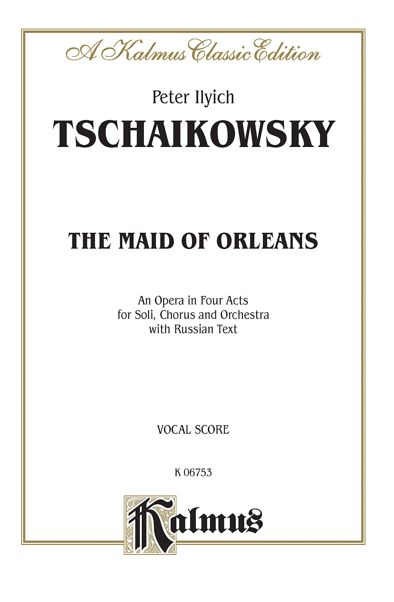 The Maid of Orleans: Russian Language Edition, Vocal Score (Kalmus Edition) (Russian Edition),Used