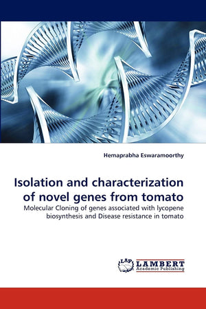 Isolation and characterization of novel genes from tomato: Molecular Cloning of genes associated with lycopene biosynthesis and ,Used