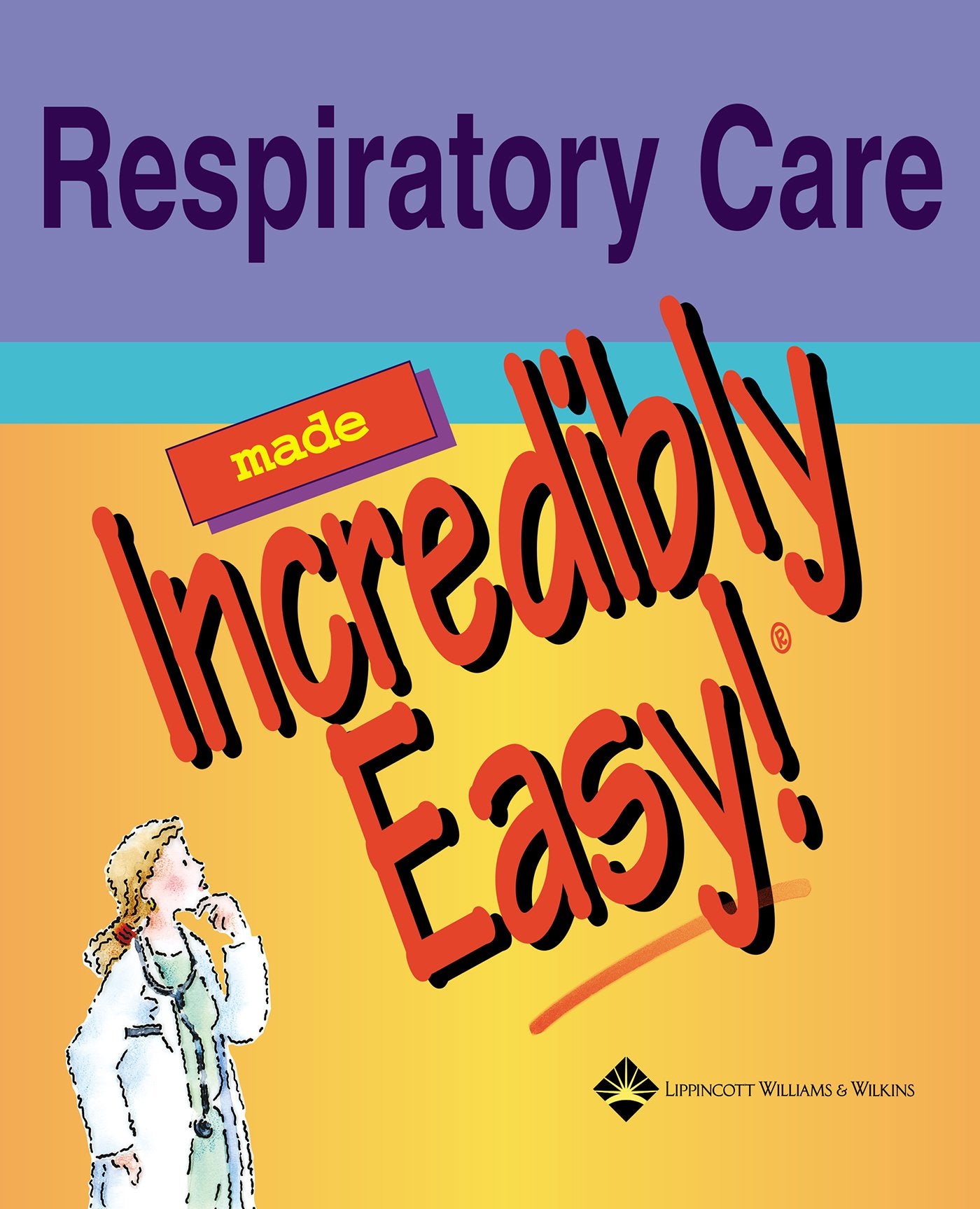 Respiratory Care Made Incredibly Easy (Made Incredibly Easy Series (LWW)),Used