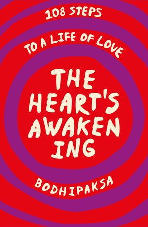 The Hearts Awakening: 108 Steps to a Life of Love