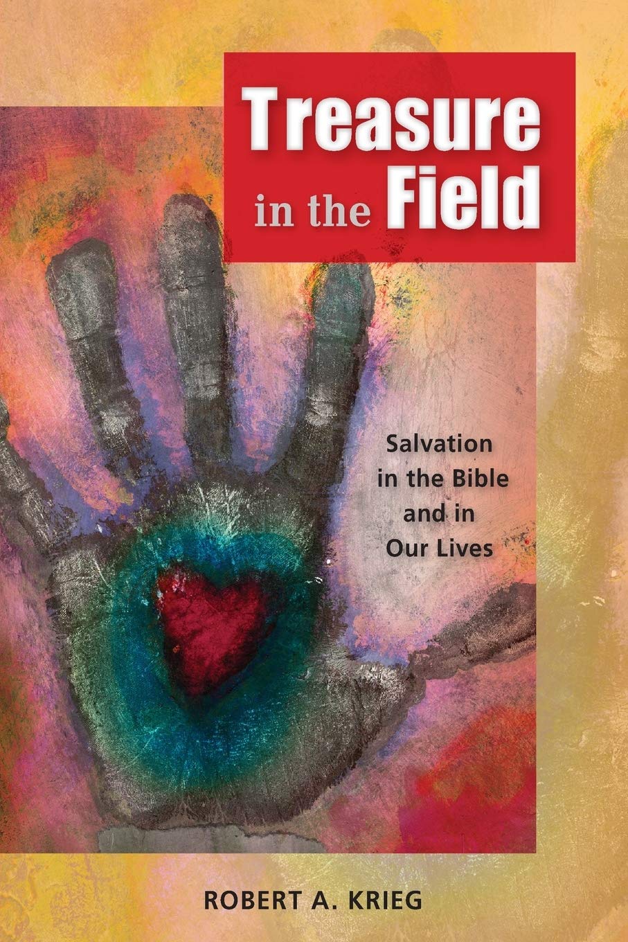 Treasure in the Field: Salvation in the Bible and in Our Lives,Used