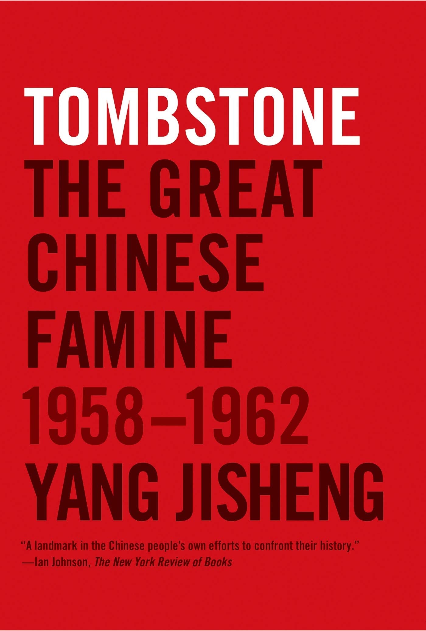 Tombstone: The Great Chinese Famine, 19581962,Used