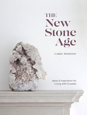 The New Stone Age: Ideas and Inspiration for Living with Crystals,Used
