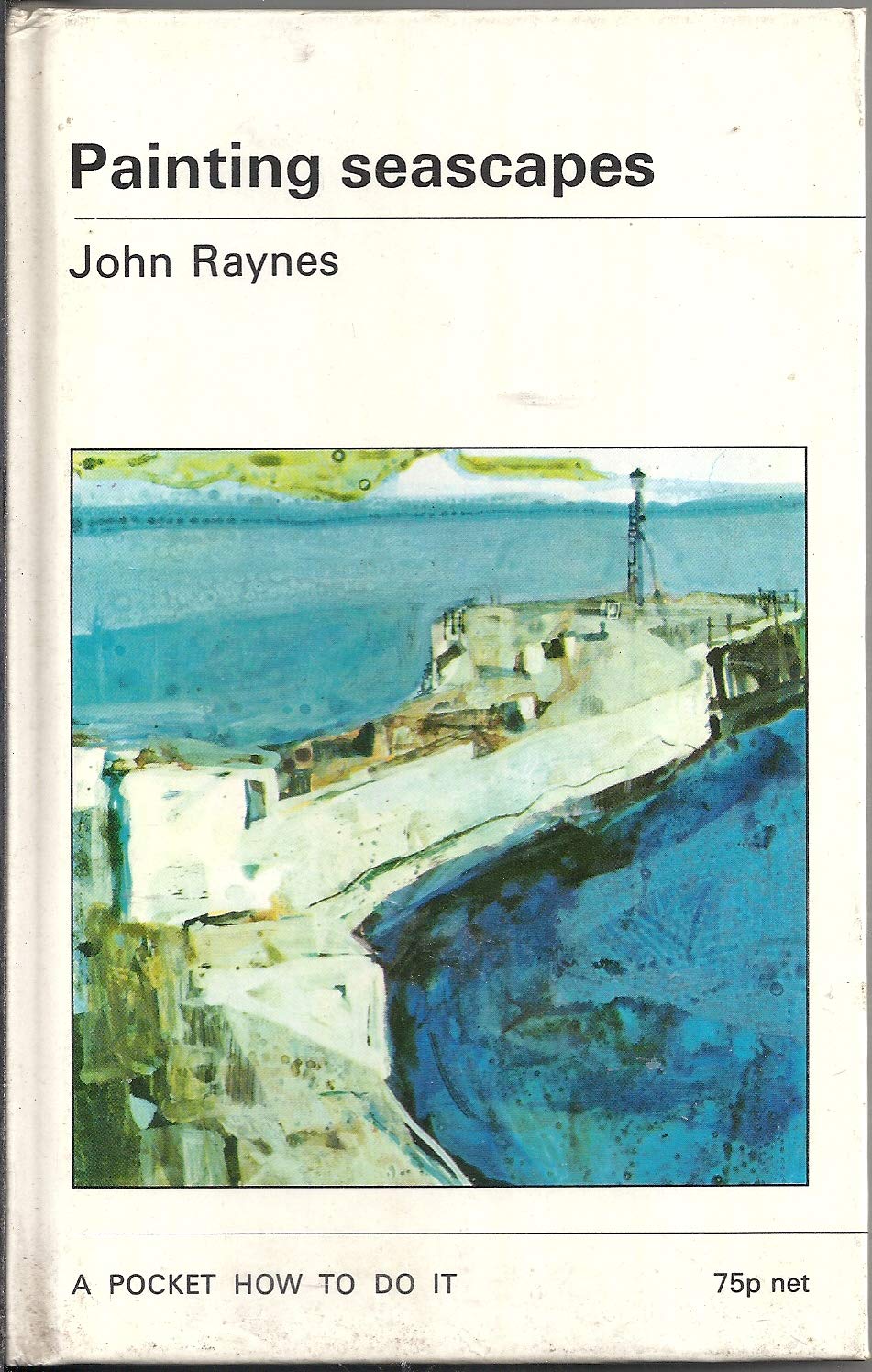Painting seascapes: A creative approach,Used