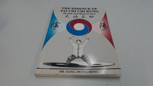 The Essence Of Tai Chi Chi Kung : Health And Martial Arts (Ymaa Publication Center Book Series, B014),New