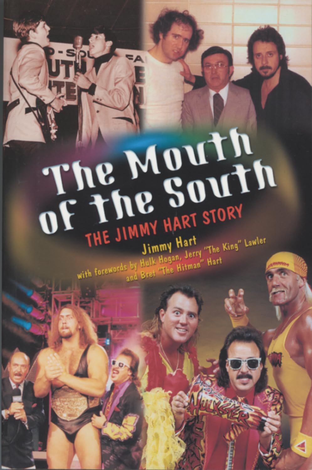 The Mouth of the South: The Jimmy Hart Story,New