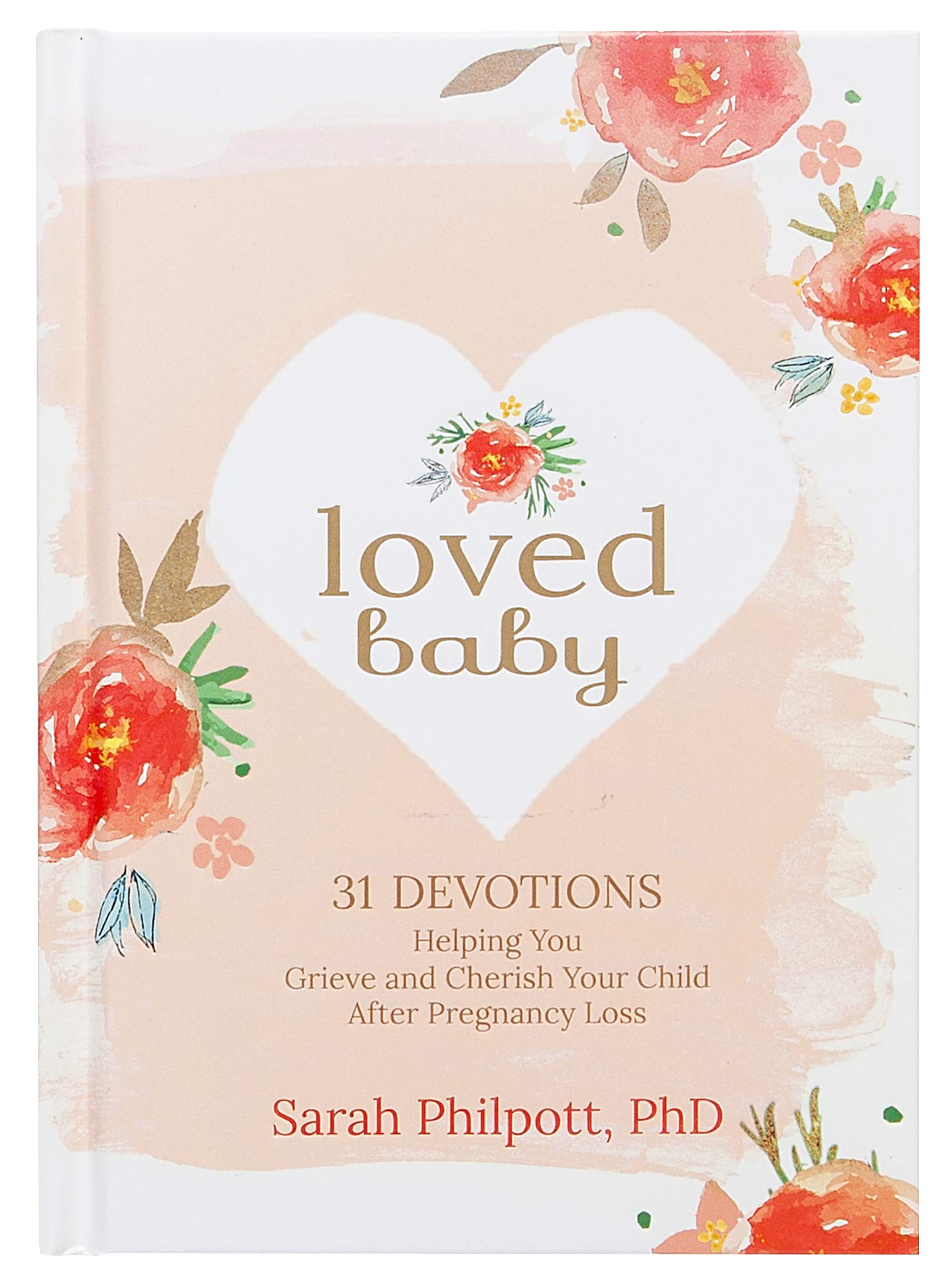 Loved Baby: 31 Devotions Helping You Grieve and Cherish Your Child after Pregnancy Loss (Hardcover)  A Devotional Book on How t,Used