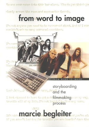 From Word to Image: Storyboarding and the Filmmaking Process,New