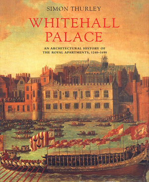 Whitehall Palace: An Architectural History of the Royal Apartments, 12401690 (Historic Royal Palaces),Used