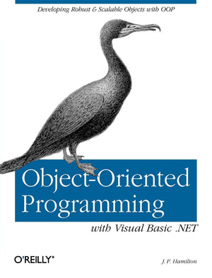 Objectoriented Programming With Visual Basic .Net: Developing Robust & Scalable Objects With Oop,New
